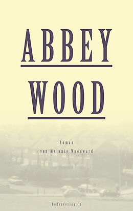 E-Book (epub) Abbey Wood von Melanie Woodward