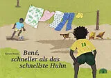 Buch Bené, schneller als das schnellste Huhn von Eymard Toledo
