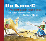 Bond,Andrew CD Du Kamel! Wienachtsgschicht Zum Schmunzl