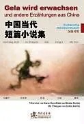 Kartonierter Einband (Kt) Gela wird erwachsen und andere Erzählungen aus China von Yan Mo, Alai, Zhaoyan Ye