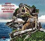 Arno Camenisch CD Hinter Dem Bahnhof