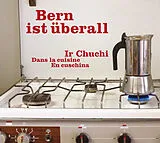 Bern Ist Überall CD Ir Chuchi