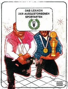 E-Book (epub) Das Lexikon der ausgestorbenen Sportarten von Wolfgang Bortlik, Christoph Simon, Christoph Fellmann