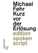 E-Book (epub) Kurz vor der Erlösung von Michael Fehr