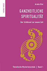 Paperback Ganzheitliche Spiritualität von Armin Risi