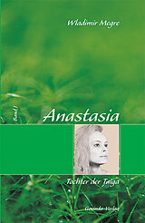 Fester Einband Anastasia / Anastasia, Tochter der Taiga von Wladimir Megre