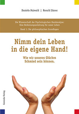 Fester Einband Die Wissenschaft der Psychologischen Handanalyse / Nimm dein Leben in die eigene Hand! von Ronald Zürrer, Daniela Maiwald