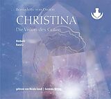 Audio CD (CD/SACD) Christina, Band 2: Die Vision des Guten (mp3-CDs) von Bernadette von Dreien