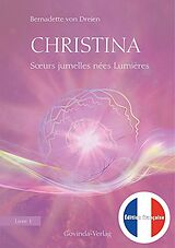 Fester Einband Christina, Livre 1: Soeurs jumelles nées Lumières von Bernadette von Dreien