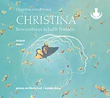 Audio CD (CD/SACD) Christina, Band 3: Bewusstsein schafft Frieden (mp3-CDs) von Bernadette von Dreien