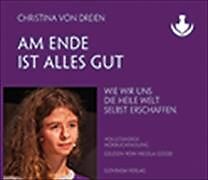 Audio CD (CD/SACD) Am Ende ist alles gut von Christina von Dreien
