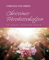 Fester Einband Christinas Herzbotschaften von Christina von Dreien