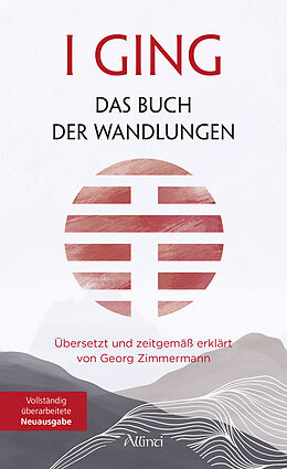 Fester Einband I GING  Das Buch der Wandlungen von Georg Zimmermann