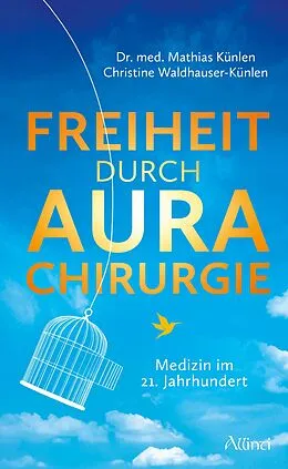 E-Book (epub) Freiheit durch Aurachirurgie von Mathias Künlen