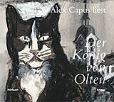 Audio CD (CD/SACD) Der König von Olten von Alex Capus