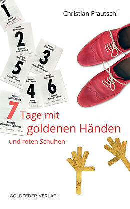E-Book (epub) 7 Tage mit goldenen Händen und roten Schuhen von Christian Frautschi