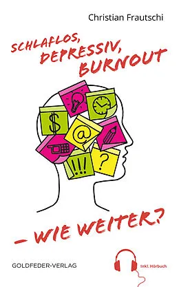 E-Book (epub) Schlaflos, depressiv, Burnout  wie weiter? von Christian Frautschi