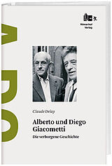 Fester Einband Alberto und Diego Giacometti von Claude Delay
