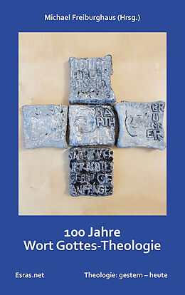 Kartonierter Einband 100 Jahre Wort Gottes-Theologie von Michael Freiburghaus, Frank Jehle, Raffael Sommerhalder