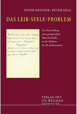 Kartonierter Einband Das Leib-Seele-Problem von Peter Heusser, Peter Selg