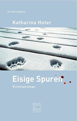 Kartonierter Einband Eisige Spuren von Katharina Huter