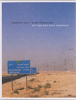 Fester Einband Slow Travelling  Auf dem Weg nach Damaskus von Rudolph Jula