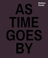 Kartonierter Einband As Time Goes By von Barbara Davatz