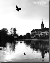 Fester Einband Mein Olten von Alex Capus, Michèle Binswanger, Peter A Bloch