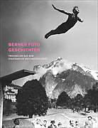 Fester Einband Berner Foto Geschichten von Konrad Tobler, Silvia Bühler, Barbara Studer Immenhauser