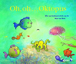 Fester Einband Oh, oh... Oktopus von Elle van Lieshout, Erik van Os