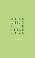 E-Book (epub) Bergsteigen im Flachland von Urs Mannhart