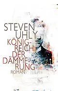 E-Book (epub) Königreich der Dämmerung von Steven Uhly