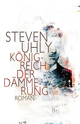 E-Book (epub) Königreich der Dämmerung von Steven Uhly