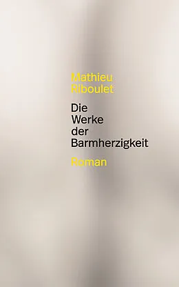 E-Book (epub) Die Werke der Barmherzigkeit von Mathieu Riboulet