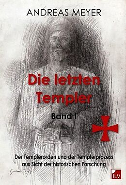 Fester Einband Die letzten Templer von Andreas Meyer