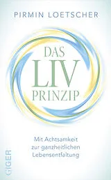 Fester Einband Das LIV-Prinzip von Pirmin Loetscher