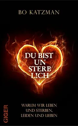 E-Book (epub) Du bist unsterblich von Bo Katzman