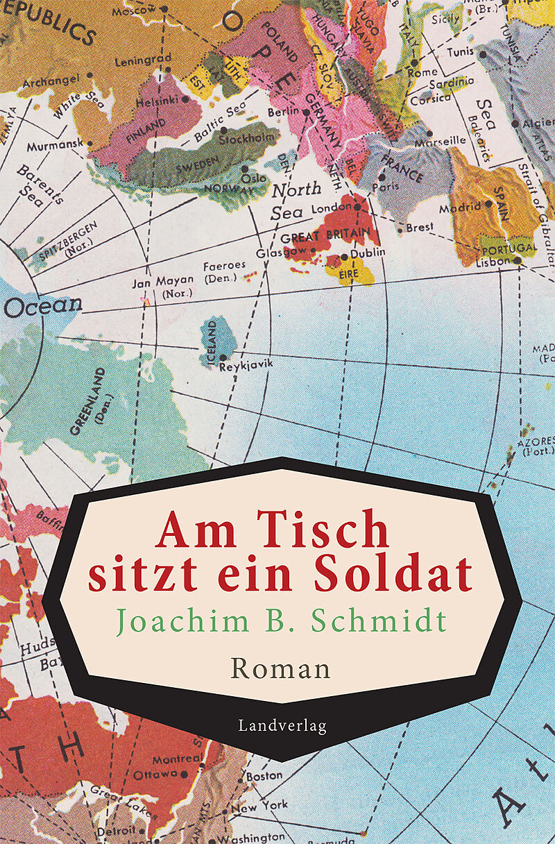 Am Tisch sitzt ein Soldat Joachim B. Schmidt Buch kaufen Ex Libris Am Tisch sitzt ein Soldat Joachim B. Schmidt Buch kaufen Ex Libris