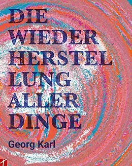 E-Book (epub) Die Wiederherstellung aller Dinge von Georg Karl