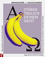 Geheftet (Geh) Stärke täglich deinen Geist - 15. Auflage - Neue, überarbeitete und erweiterte Ausgabe von Arthur Burk, Sylvia Gunter