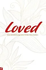 Kartonierter Einband "LOVED" von Liz Wright, Gretchen Rodriguez
