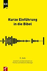 Kartonierter Einband Kurze Einführung in die Bibel von Ernst Aebi