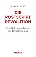 E-Book (epub) Die Postscript-Revolution von Kurt K. Wolf