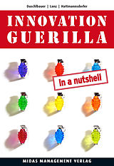 eBook (epub) Innovation Guerilla (in a Nutshell) de Thomas Duschlbauer, Walter Lanz, Armin Hattmannsdorfer