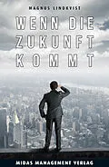 E-Book (epub) Wenn die Zukunft kommt von Magnus Lindkvist
