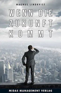 E-Book (epub) Wenn die Zukunft kommt von Magnus Lindkvist