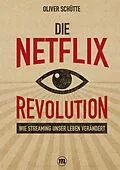 E-Book (epub) Die Net?ix-Revolution von Oliver Schütte