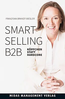 E-Book (epub) Smart Selling B2B von Franziska Brandt-Biesler