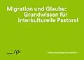 E-Book (epub) Migration und Glaube: Grundwissen für interkulturelle Pastoral von Eva Baumann-Neuhaus