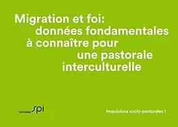 E-Book (epub) Migration et foi: données fondamentales à connaître pour une pastorale interculturelle von Eva Baumann-Neuhaus
